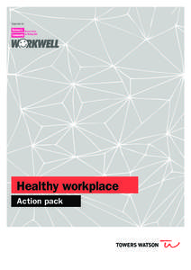 Supported by  Healthy workplace Action pack  Healthy workplace