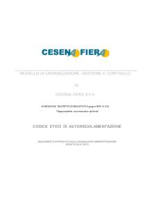 MODELLO DI ORGANIZZAZIONE, GESTIONE E CONTROLLO DI CESENA FIERA S.P.A. AI SENSI DEL DECRETO LEGISLATIVO 8 giugno 2001 N. 231 “Responsabilità amministrativa dell’ente”