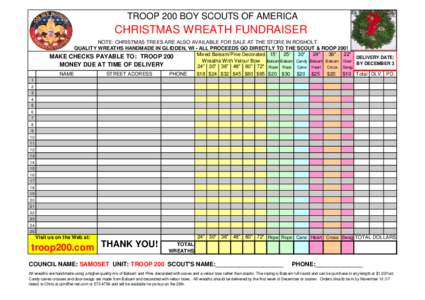 TROOP 200 BOY SCOUTS OF AMERICA  CHRISTMAS WREATH FUNDRAISER NOTE: CHRISTMAS TREES ARE ALSO AVAILABLE FOR SALE AT THE STORE IN ROSHOLT. QUALITY WREATHS HANDMADE IN GLIDDEN, WI - ALL PROCEEDS GO DIRECTLY TO THE SCOUT & RO