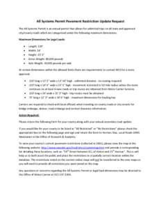 All Systems Permit Pavement Restriction Update Request The All Systems Permit is an annual permit that allows for unlimited trips on all state and approved city/county roads which are categorized under the following maxi