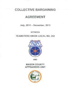 COLLECTIVE BARGAINING AGREEMENT July, 2010- December, 2015 BETWEEN  TEAMSTERS UNION LOCAL NO. 252