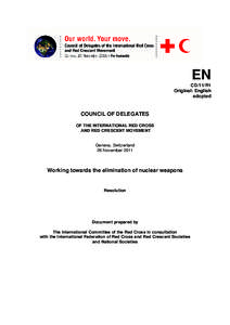 United Nations General Assembly observers / Peace / Nobel Prize / Nuclear Non-Proliferation Treaty / International Committee of the Red Cross / Nuclear proliferation / International Federation of Red Cross and Red Crescent Societies / Weapon of mass destruction / Lebanese Red Cross / International Red Cross and Red Crescent Movement / Nuclear weapons / International relations