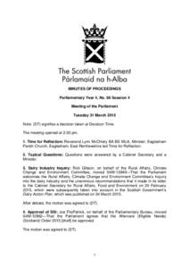 MINUTES OF PROCEEDINGS Parliamentary Year 4, No. 96 Session 4 Meeting of the Parliament Tuesday 31 March 2015 Note: (DT) signifies a decision taken at Decision Time. The meeting opened at 2.00 pm.