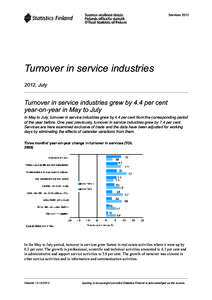 Services[removed]Turnover in service industries 2012, July  Turnover in service industries grew by 4.4 per cent