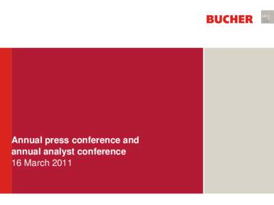 Annual press conference and annual analyst conference 16 March 2011 Annual press conference and annual analyst conference 1616 March