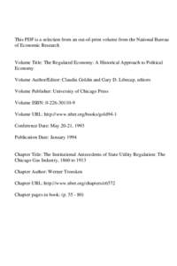 This PDF is a selection from an out-of-print volume from the National Bureau of Economic Research Volume Title: The Regulated Economy: A Historical Approach to Political Economy Volume Author/Editor: Claudia Goldin and G