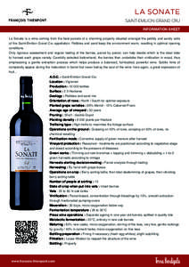 LA SONATE SAINT-EMILION GRAND CRU INFORMATION SHEET La Sonate is a wine coming from the best parcels of a charming property situated amongst the pebbly and sandy soils of the Saint-Emilion Grand Cru appellation. Pebbles 