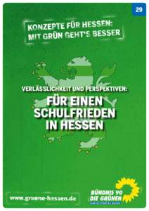 29  Verlässlichkeit und Perspektiven: FÜR EINEN Schulfrieden