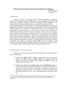 DNA cloning for protein expression using Gateway© technology Artem Evdokimov  1. Introduction. Gateway© cloning is a technique based on DNA recombination mechanisms