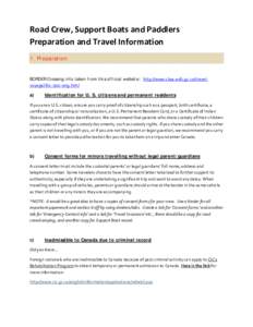 Road Crew, Support Boats and Paddlers Preparation and Travel Information 1. Preparation BORDER Crossing info taken from this official website: http://www.cbsa-asfc.gc.ca/travelvoyage/ifvc-rpvc-eng.html  a)