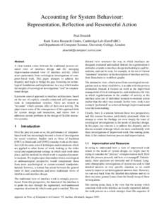 Accounting for System Behaviour: Representation, Reflection and Resourceful Action Paul Dourish Rank Xerox Research Centre, Cambridge Lab (EuroPARC) and Department of Computer Science, University College, London dourish@