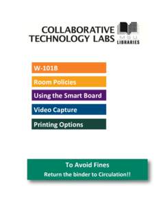 W-101B Room Policies Using the Smart Board Video Capture Printing Options