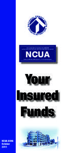 Your savings federally insured to at least $250,000 and backed by the full faith and credit of the United States Government NCUA  National Credit Union Administration, a U.S. Government Agency
