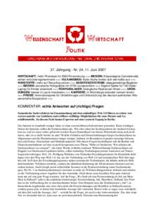 37. Jahrgang - Nr. 24, 11. Juni 2007 WIRTSCHAFT: mehr Phantasie für KMU-Finanzierung +++ MEDIZIN: Körpereigene Cannabinoide wirken entzündungshemmend +++ VULKANISMUS: Kalte Asche breitet sich wie heiße aus +++ ROHSTO