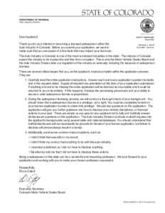 Auto Industry Division  Dear Applicant: Thank you for your interest in becoming a licensed salesperson within the Auto Industry in Colorado. Before you submit your application, we want to make sure that you are aware of 