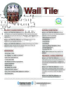 Wall Tile  SPRAY ADHESIVE PRODUCT CHARACTERISTICS