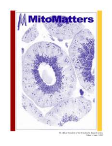 T he Official News Letter of the Mitochondria Research Society Vol 1, Issue 2, Summer 2002 The Official Newsletter of the Mitochondria Research Society, Volume 1, Issue 2, 2002