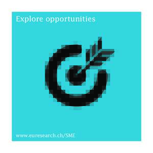 Explore opportunities  www.euresearch.ch/SME 1  brosch_euresearch_en_15_rz.indd 1