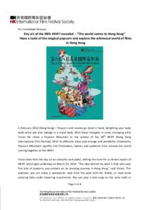 For Immediate Release  Key art of the 38th HKIFF revealed – “The world comes to Hong Kong” Have a taste of the magical popcorn and explore the whimsical world of films in Hong Kong
