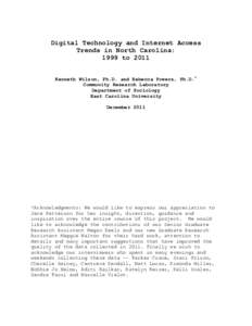 Digital Technology and Internet Access Trends in North Carolina: 1999 to 2011 Kenneth Wilson, Ph.D. and Rebecca Powers, Ph.D.* Community Research Laboratory Department of Sociology