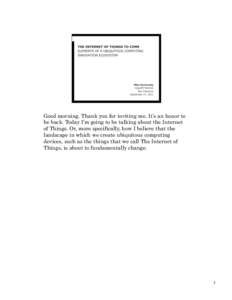 Internet of Things / World Wide Web / User experience / User-centered design / Ubiquitous computing / Internet / Computing / Human–computer interaction / Humanâ€“computer interaction / Technology