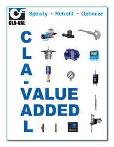 Specify • Retrofit • Optimize  Enjoy the many benefits of using valves and accessories produced by the world’s leading manufacturer of automatic control valves.