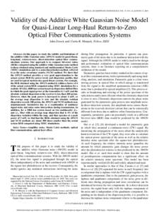 3324  JOURNAL OF LIGHTWAVE TECHNOLOGY, VOL. 27, NO. 16, AUGUST 15, 2009 Validity of the Additive White Gaussian Noise Model for Quasi-Linear Long-Haul Return-to-Zero