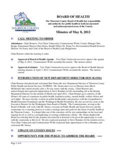 BOARD OF HEALTH The Thurston County Board of Health has responsibility and authority for public health in both incorporated and unincorporated areas of the County.  Minutes of May 8, 2012