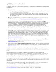 April 2015 Report from the Stated Clerk It has been a busy time in the life of the Presbytery of Boise and our congregations. I wish to report the following: 1. Annual Statistics • The beginning membership of the presb