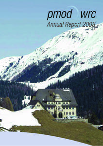 Annual Report 2008  PMOD/WRC Physikalisch-Meteorologisches Observatorium Davos und Weltstrahlungszentrum Mission