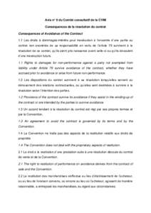 Avis n° 9 du Comité consultatif de la CVIM Conséquences de la résolution du contrat Consequences of Avoidance of the Contract 1.1 Les droits à dommages-intérêts pour inexécution à l’encontre d’une partie au 