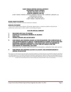 CAMP VERDE UNIFIED SCHOOL DISTRICT GOVERNING BOARD AGENDA Monday December 15, 2014 SPECIAL SESSION 5:00 PM CAMP VERDE UNIFIED SCHOOL DISTRICT MULTI-USE COMPLEX LIBRARY and CONFERENCE ROOM