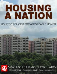 Government / Public housing in Singapore / Central Provident Fund / Politics / Housing and Development Board / Affordable housing / Public housing / Real estate bubble / Home Ownership Scheme / Singaporean architecture / Statutory boards of the Singapore Government / Singapore