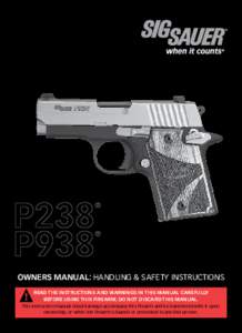 ®  ® OWNERS MANUAL: Handling & Safety Instructions Read the instructions and warnings in this manual carefully
