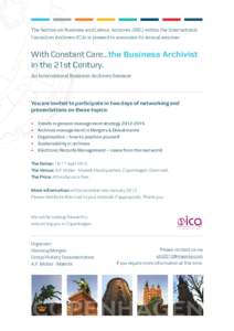 The Section on Business and Labour Archives (SBL) within the International Council on Archives (ICA) is pleased to announce its annual seminar: With Constant Care…the Business Archivist in the 21st Century. An Internat