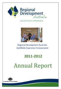 Regional Development Australia Goldfields Esperance Incorporated[removed]Annual Report