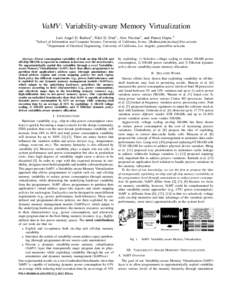 VaMV: Variability-aware Memory Virtualization Luis Angel D. Bathen∗ , Nikil D. Dutt∗ , Alex Nicolau∗ , and Puneet Gupta † ∗ School of Information and Computer Science, University of California, Irvine, {lbathen