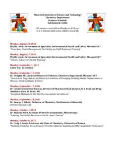 Missouri University of Science and Technology Chemistry Department Seminar Schedule Fall SemesterAll seminars are held on Monday at 4:30 p.m. in G-3 Schrenk Hall unless otherwise noted)