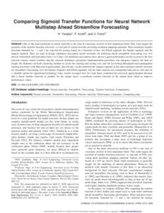 Comparing Sigmoid Transfer Functions for Neural Network Multistep Ahead Streamflow Forecasting H. Yonaba1; F. Anctil2; and V. Fortin3 Abstract: One of the main problems of neural networks is the lack of consensus on how 