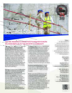 Impact Statement The RMC Research & Education Foundation’s Work Delivers Results to the Industry & Community Increased understanding and application of the energy and environmental benefits of concrete (MIT Concrete