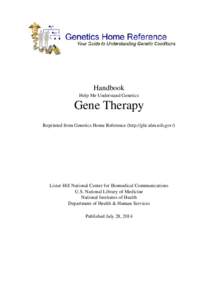 Handbook Help Me Understand Genetics Gene Therapy Reprinted from Genetics Home Reference (http://ghr.nlm.nih.gov/)
