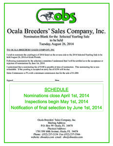 Ocala Breeders’ Sales Company, Inc. Nomination Blank for the Selected Yearling Sale to be held Tuesday, August 26, 2014 TO: OCALA BREEDERS’ SALES COMPANY, INC I wish to nominate the yearling(s) of 2014 listed on the 