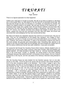 1  TIRUPATI by Hugh Gantzer There is no logical explanation for what happened .