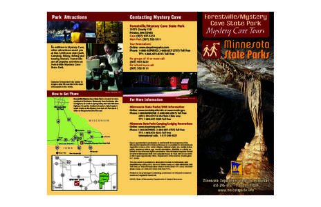 Park Attractions  Contacting Mystery Cave Forestville/Mystery Cave State Park[removed]County 118 Preston, MN 55965