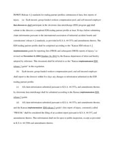 [removed]Release 1 3 standards for trading partner profiles; submission of data; first reports of injury. (a) Each insurer, group-funded workers compensation pool, and self-insured employer  that chooses to shall partici