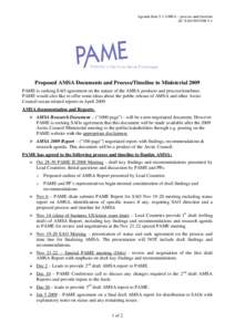 Agenda Item 5.1 AMSA – process and timeline AC-SAO-NOV08-5.1 Proposed AMSA Documents and Process/Timeline to Ministerial 2009 PAME is seeking SAO agreement on the nature of the AMSA products and process/timelines. PAME