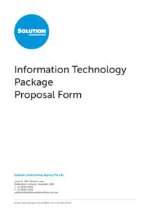 Information Technology Package Proposal Form Solution Underwriting Agency Pty Ltd Level 5, 289 Flinders Lane