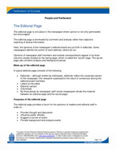 People and Parliament  The Editorial Page The editorial page is one place in the newspaper where opinion is not only permissible but encouraged. The editorial page is dominated by comment and analysis rather than objecti