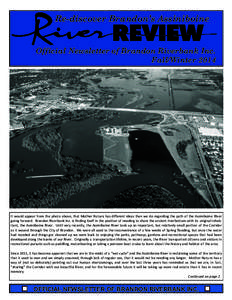 Re-discover Brandon’s Assiniboine  Official Newsletter of Brandon Riverbank Inc. Fall/Winter[removed]It would appear from the photo above, that Mother Nature has different ideas than we do regarding the path of the Assin