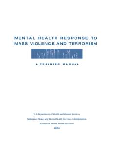 M E N T A L H E A LT H R E S P O N S E T O MASS VIOLENCE AND TERRORISM A  T R A I N I N G